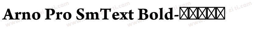 Arno Pro SmText Bold字体转换